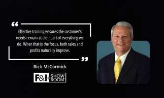 "Effective training ensures the customer’s needs remain at the heart of everything we do. When that is the focus, both sales and profits naturally improve." by Rick McCormick with F&I and Showroom logo and picture of Rick McCormick