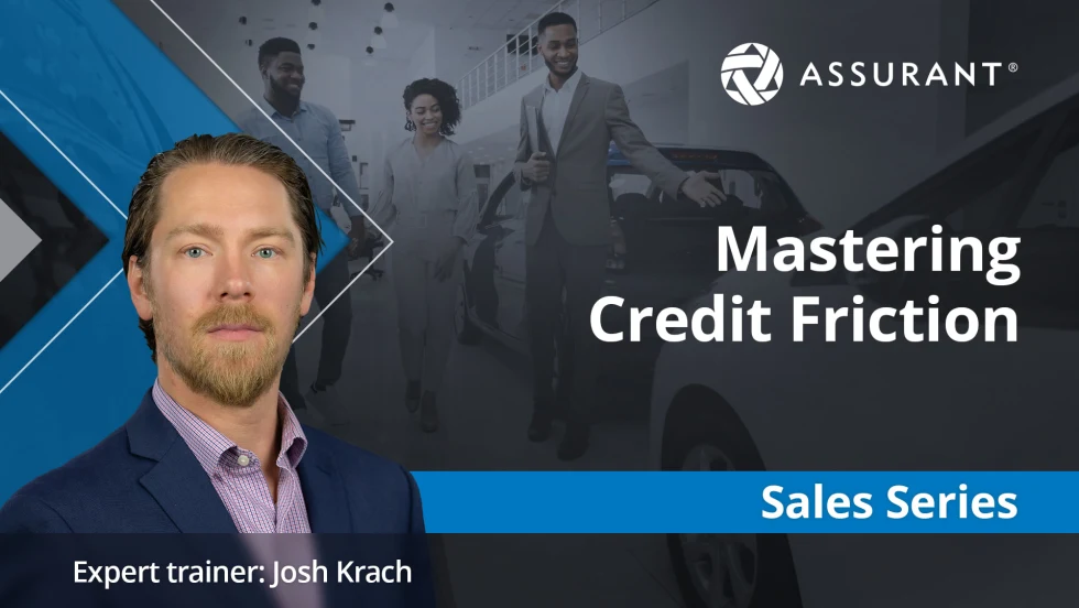 Assurant, Mastering Credit Friction, Sales Series, Expert Trainer Josh Krach